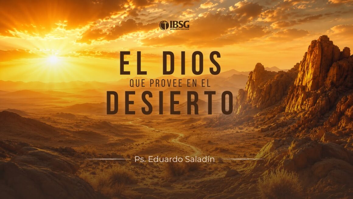 El Dios que Provee en el Desierto El Dios que provee en el desierto